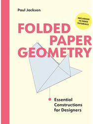 Folded Paper Geometry: Essential Constructions for Designers
