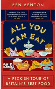 All You Can Eat: The Search for a New British Menu