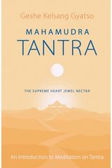 Mahamudra Tantra: The Supreme Heart Jewel Nectar