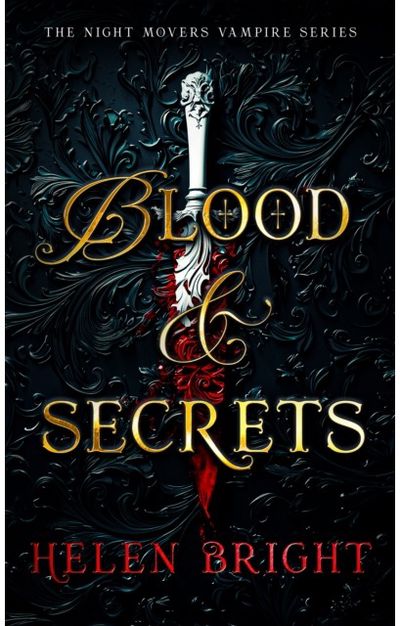 Blood & Secrets: A steamy vampire romance with a protective hero, a broken heart, and secrets that burn