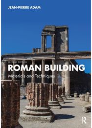 Roman Building: Materials and Techniques
