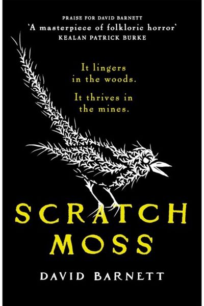 Scratch Moss: The most original folk horror novel of the year from the author of Withered Hill