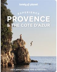 Lonely Planet Experience Provence & the Cote dAzur