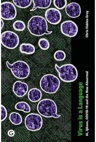 Virus is a Language: AI, QAnon, COVID-19 and the New Abnormal