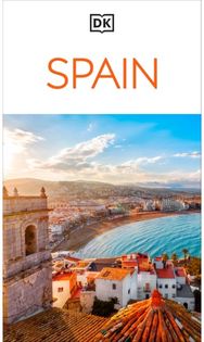 DK Spain: Must-See Sights. Culture & History. Detailed Maps & Tours. Covers Barcelona, Madrid, Seville, & more
