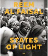 Reem Al Faisal: States of Light