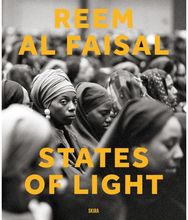 Reem Al Faisal: States of Light