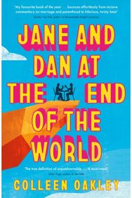 Jane and Dan at the End of the World: 'Oakley is in a world of her own when it comes to creating loveable, quirky characters' Taylor Jenkins Reid
