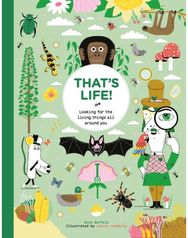 Thats Life!: Looking for the Living Things All Around You
