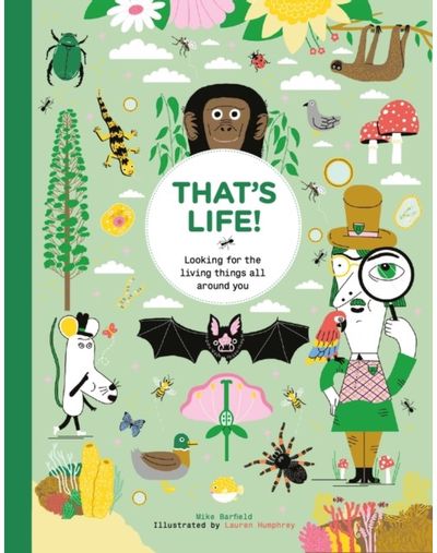 Thats Life!: Looking for the Living Things All Around You