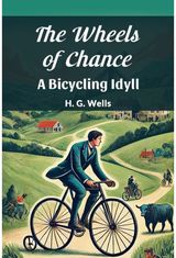 Wheels of Chance a Bicycling Idyll