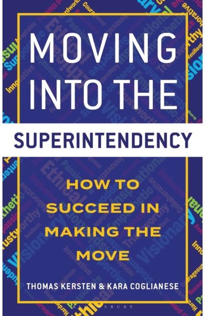 Moving into the Superintendency: How to Succeed in Making the Move