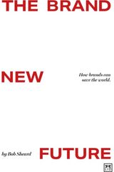 Brand New Future: How brands can save the world