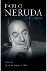 Pablo Neruda in Context