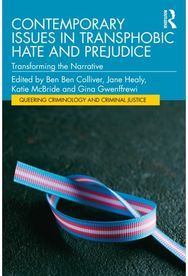 Contemporary Issues in Transphobic Hate and Prejudice: Transforming the Narrative