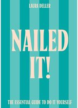 Nailed It!: The Essential Guide to Do it Yourself