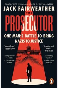 Prosecutor: One Man’s Battle to Bring Nazis to Justice