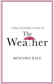 Philosopher Looks at the Weather