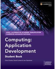 Cambridge Advanced National (AAQ) in Computing: Application Development Student Book
