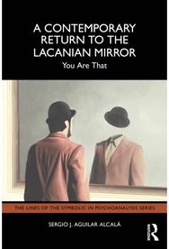 Contemporary Return to the Lacanian Mirror: You Are That