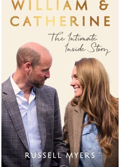 William & Catherine: The Intimate Inside Story