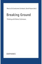 Breaking Grounds: Thinking with Reiner Schurmann