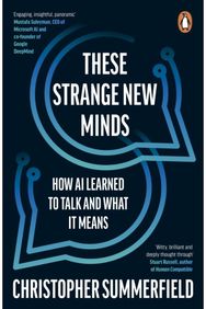 These Strange New Minds: How AI Learned to Talk and What It Means