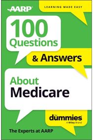 100 Questions & Answers About Medicare For Dummies