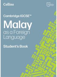 Cambridge IGCSE™ Malay as a Foreign Language Student’s Book