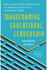 Transforming Educational Leadership: Non-Traditional Narratives to Promote Equity in Uncertain Times