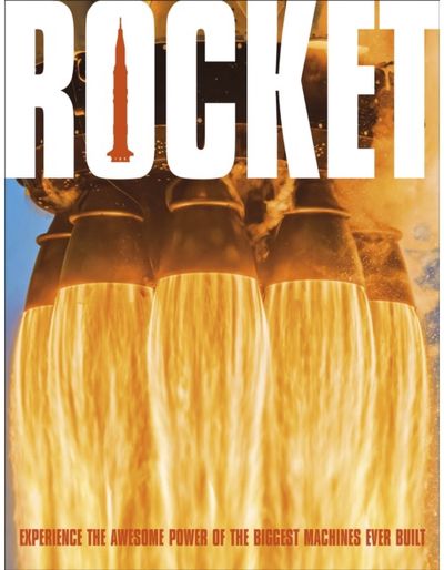 Rocket: Feel the Force of the World's Most Powerful Machines
