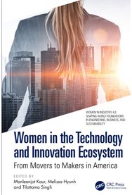Women in the Technology and Innovation Ecosystem: From Movers to Makers in America