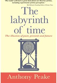 Labyrinth of Time: The Illusion of Past, Present and Future