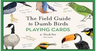 Field Guide to Dumb Birds Playing Cards: 2-Deck Set