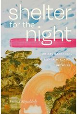 Shelter for the Night: On Afghanistan, Language, and Detours
