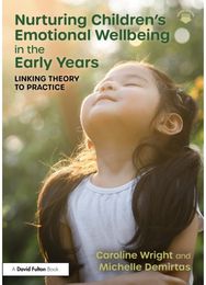 Nurturing Children’s Emotional Wellbeing in the Early Years: Linking Theory to Practice
