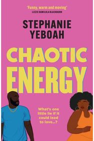 Chaotic Energy: The hilarious, heartfelt, must-read romantic comedy