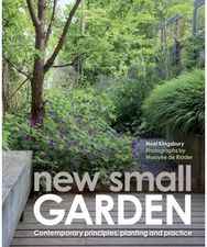 New Small Garden: Contemporary principles, planting and practice