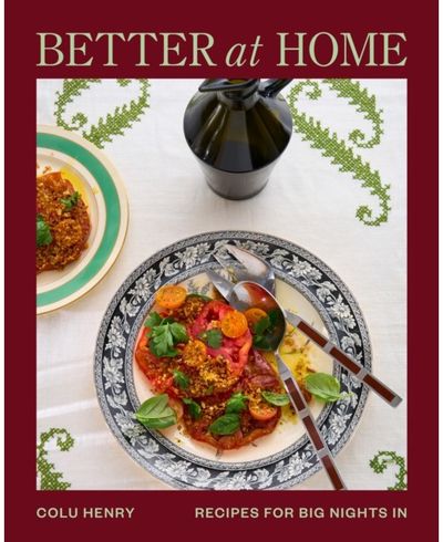 Better at Home: Recipes for Big Nights In