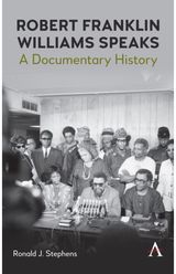 Robert Franklin Williams Speaks: A Documentary History
