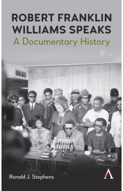 Robert Franklin Williams Speaks: A Documentary History