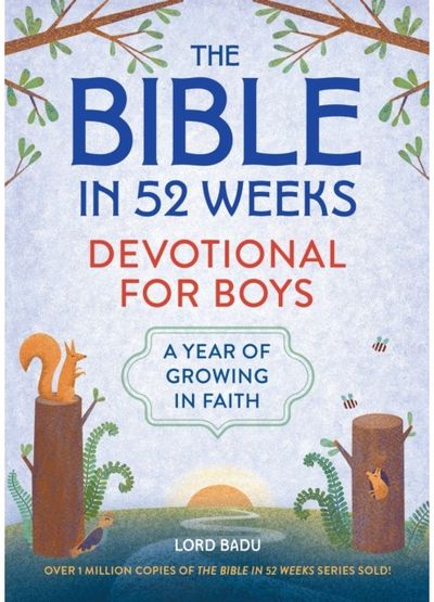 Bible in 52 Weeks Devotional for Boys: A Year of Growing in Faith