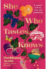She Who Tastes, Knows: A memoir of food, exile and awakening