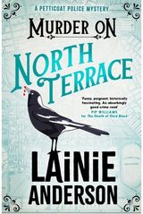 Murder on North Terrace: A Petticoat Police Mystery: Book 2