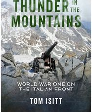 Thunder in the Mountains: The First World War on the Italian Front