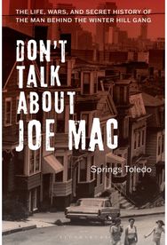 Dont Talk About Joe Mac: The Life, Wars, and Secret History of the Man Behind the Winter Hill Gang