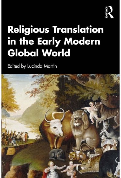 Religious Translation in the Early Modern Global World