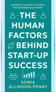Human Factors Behind Start-Up Success: A guide for investors, founders and due diligence providers