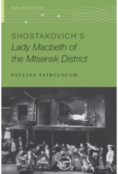 Shostakovichs Lady Macbeth of the Mtsensk District