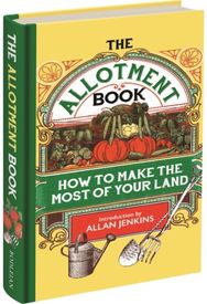 Allotment Book: How to Make the Most of Your Land